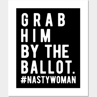 Grab Him By The Ballot grab him by the ballot Posters and Art